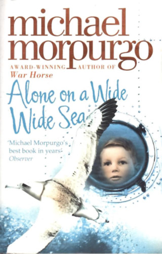 Michael Morpurgo - Alone on a Wide Wide Sea