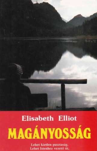 Elisabeth Elliot - Mag�nyoss�g