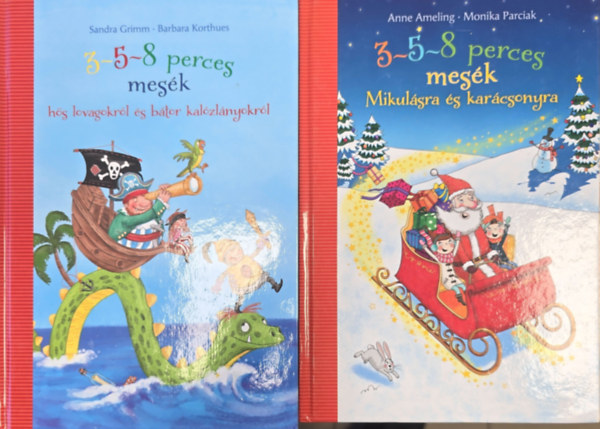 Anne Ameling, Monika Parciak, Sandra Grimm, Barbara Korthues - 2 db 3-5-8 perces mes�k: Mikul�sra �s kar�csonyra, h�s lovagokr�l �s b�tor kal�zl�nyokr�l