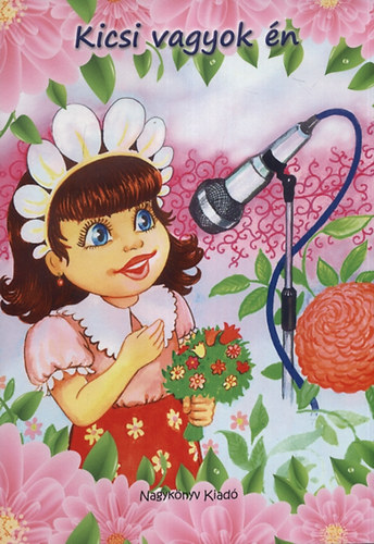 Kicsi vagyok �n - Gyermekdalok