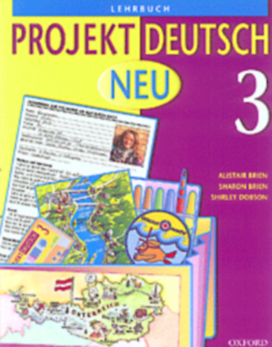 Sharon Brien, Shirley Dobson Alistair Brien - PROJEKT DEUTSCH 3. LEHRBUCH