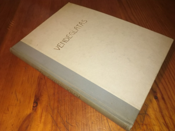 L�z�r G�za  (szerk.) - Vend�gl�t�s 1961/1-12. (teljes �vfolyam, egybek�tve)