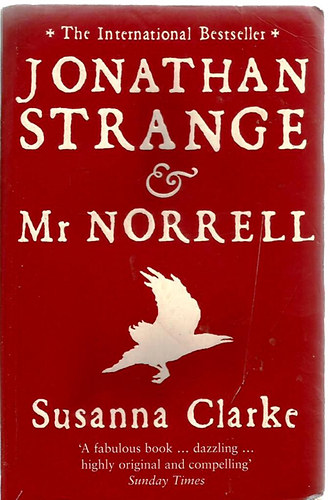Susanna Clarke - Jonathan Strange and Mr. Norrell