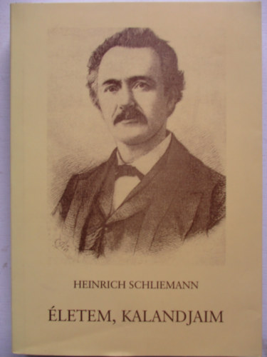 Heinrich Schliemann - letem, kalandjaim