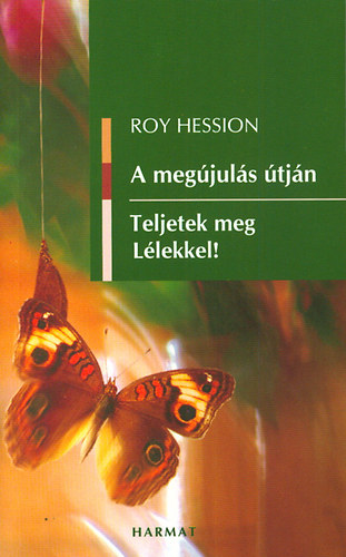 Roy; Roy Hession Hession - A megjuls tjn - Teljetek meg Llekkel!