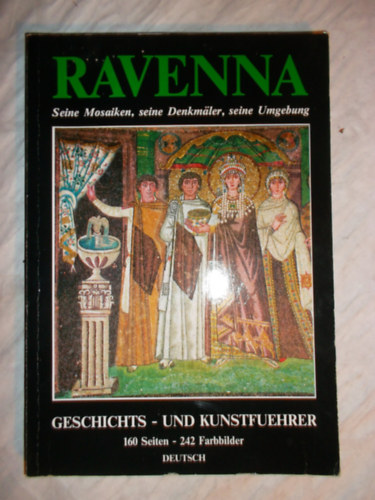 Gianfranco Busstacchini - Ravenna - Seine Mosaiken, seine Denkm�ler, seine Umgebung