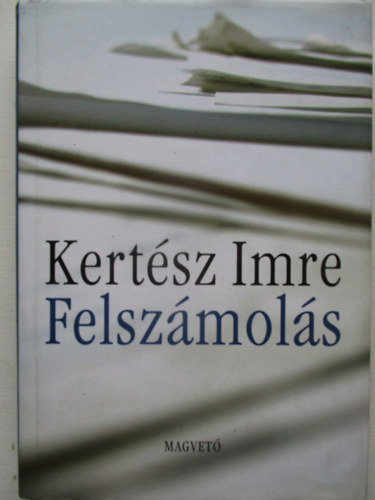 Kert�sz Imre - Felsz�mol�s