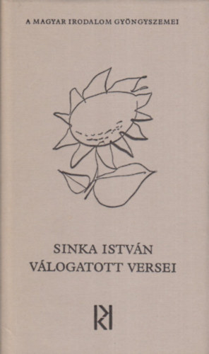 Sinka Istv�n - Sinka Istv�n v�logatott versei