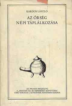 Kardos László - Az Őrség népi táplálkozása