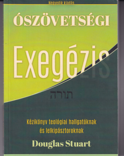 Douglas Stuart - szvetsgi Exegzis
