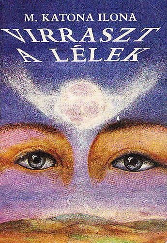 M. Katona Ilona - Virraszt a l�lek