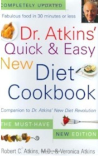 Atkins Dr. - Quick and Easy New Diet Cookbook - Completely Updated new edition