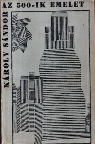 K�roly S�ndor - Az 500-ik emelet