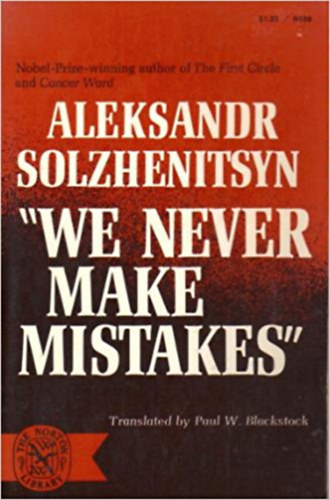 Alexander Solzhenitsyn - We Never Make Mistakes: Two Short Novels