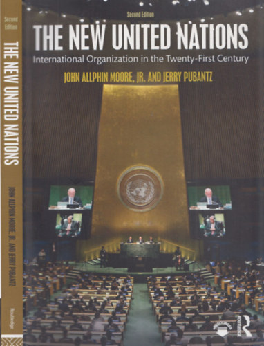 Jr. and Jerry Pubantz John Allpin Moore - The New United Nations