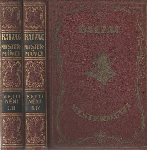 Honor de Balzac - Betti nni I-IV. (Kt ktetben) Charles Huard eredeti fametszeteivel
