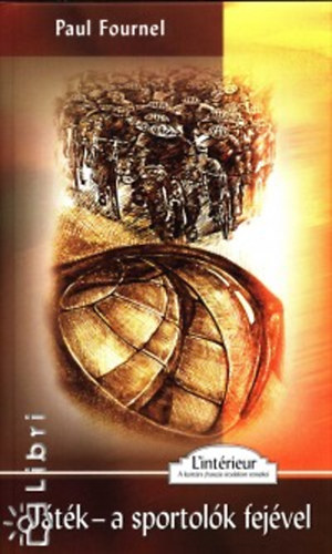 Paul Fournel - Játék - a sportolók fejével