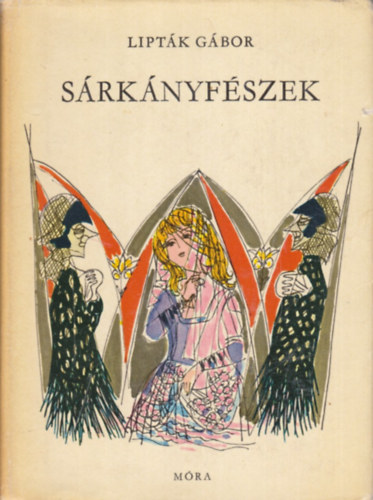 Lipt�k G�bor - S�rk�nyf�szek (Reg�k, mond�k, t�rt�netek �szak-Magyarorsz�gb�l)