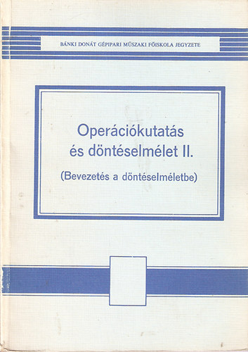 Operációkutatás és döntéselmélet II.
