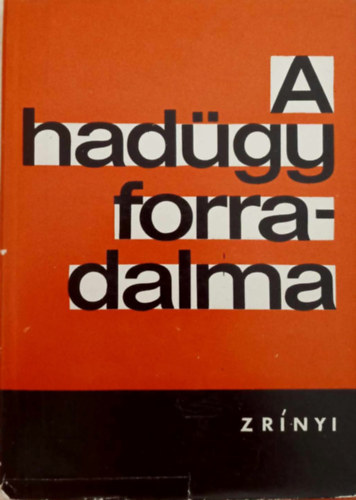 N�dor Tibor - A had�gy forradalma