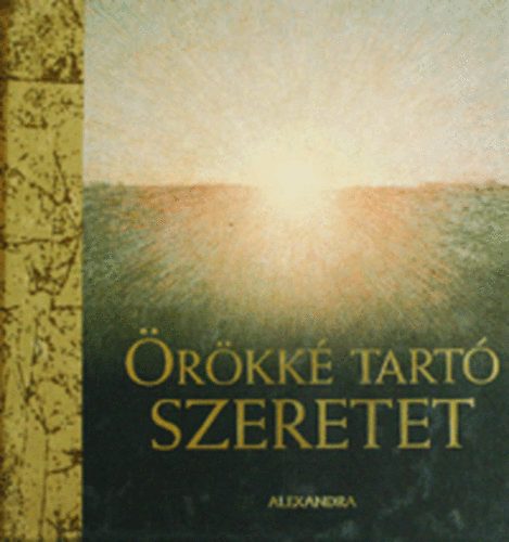 Helen Exley - �r�kk� tart� szeretet