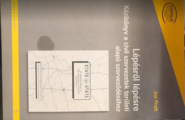 Jon Pratt - Lépésről lépésre - kézikönyv a civil szervezetek területi alapú szerveződéséhez