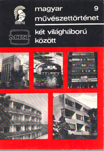 Németh Lajos - Magyar művészettörténet 9. - Két világháború között