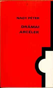 Nagy Péter - Drámai arcélek