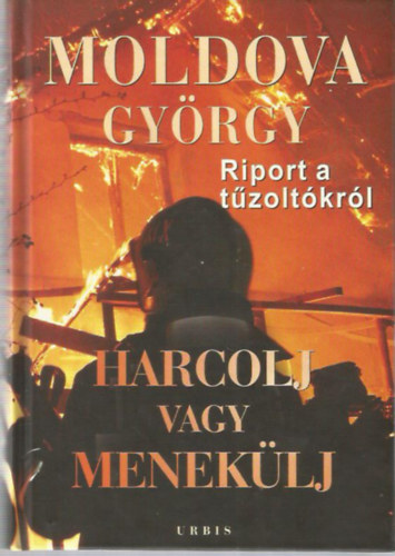 Moldova Gyrgy - Harcolj vagy meneklj 1-2