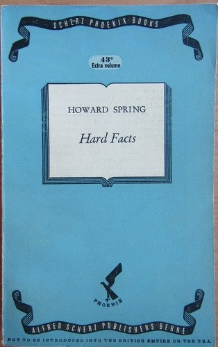 Howard Spring - Hard Facts