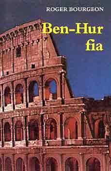 Roger Bourgeon - Ben-Hur fia