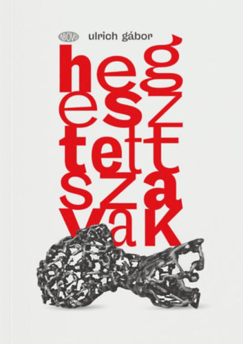 Ulrich G�bor - Hegesztett szavak