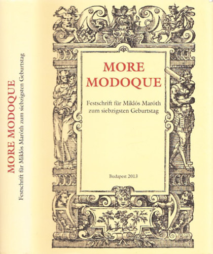 Pl Fodor - More modoque - Festschrift fr Mikls Marth zum siebzigsten Geburtstag (tbbnyelv)