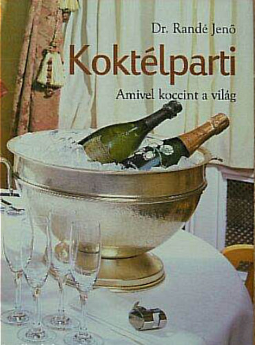 Dr. Rand Jen - Koktlparti - Amivel koccint a vilg