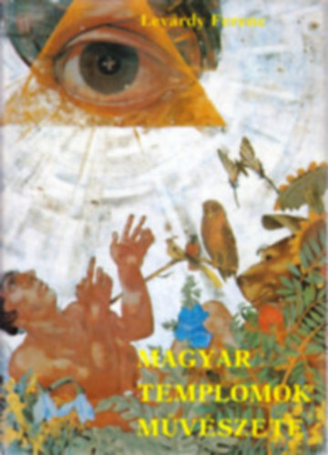 Levárdy Ferenc - Magyar templomok művészete