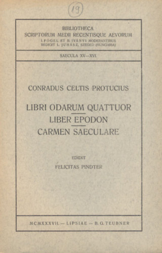 Conradus Celtis Protucius - Libri Odarum Quattuor - Liber Epodon - Carmen Saeculare