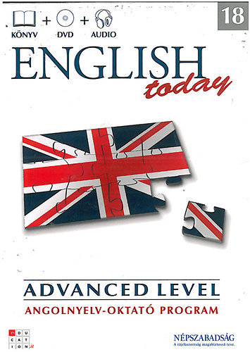 English today 18. - Advanced level 1. (Angolnyelv-oktat� program)
