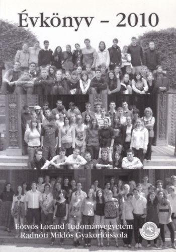 Évkönyv - 2010 (ELTE Radnóti Miklós Gyakorlóiskola)