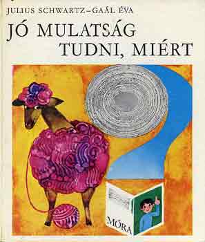 Julius-Gal va Schwartz - J mulatsg tudni, mirt