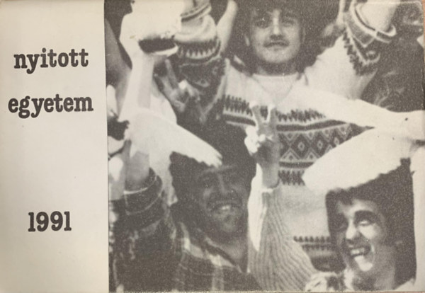 Nyitott egyetem 1991 - a 14. m�vel�d�st�rt�neti ny�ri egyetem programf�zete