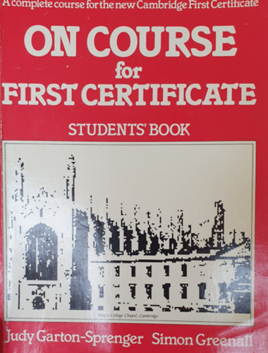 Simon Garton-Sprenger Judy; Greenall - On Course for First Certificate Students' Book