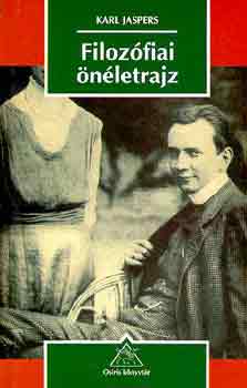Karl Jaspers - Filoz�fiai �n�letrajz