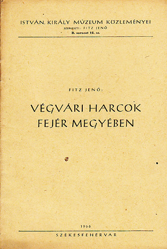 Fitz Jen - Vgvri harcok Fejr megyben