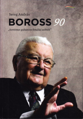 Sereg Andrs - Boross 90 - ,,Sorsomat gubancos fonllal szttk"