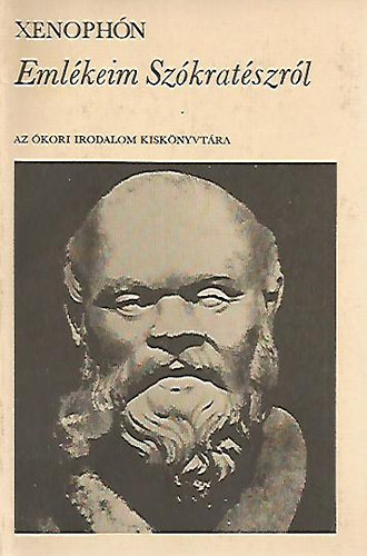 Xenophn - Emlkeim Szkratszrl (Az kori Irodalom Kisknyvtra)