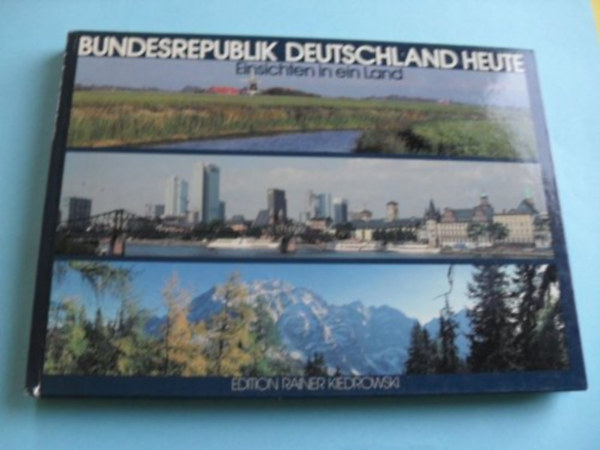 Rainer Kiedrowski - Bundesrepublik Deutschland Heute