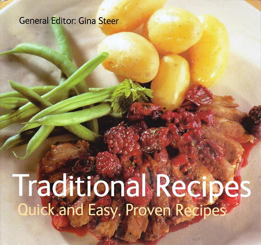 Gina Steer - Traditional Recipes Quick and Easy,Proven Recipes