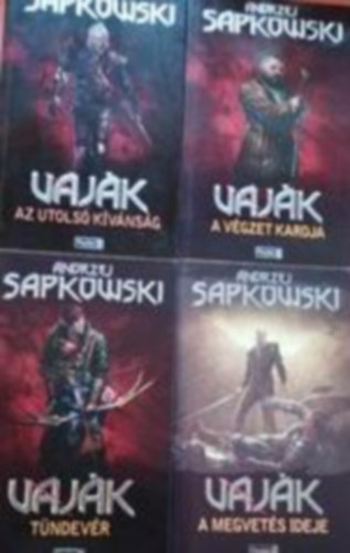 Andrzej Sapkowski - Vaj�k / The Witcher I-IV. (Az utols� k�v�ns�g, A v�gzet kardja, T�ndev�r, A megvet�s ideje)