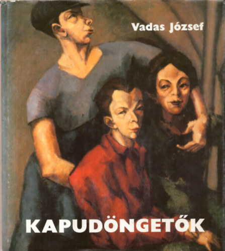 Vadas J�zsef - Kapud�nget�k