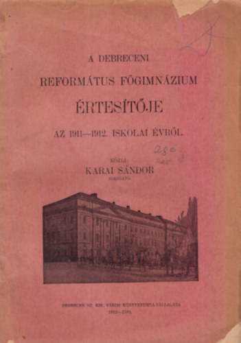 Karai Sndor - A Debreceni Fgimnzium rtestje az 1911-1912. iskolai vrl